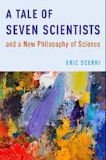 Tale of Seven Scientists and a New Philosophy of Science