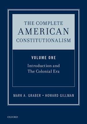 The Complete American Constitutionalism, Volume One