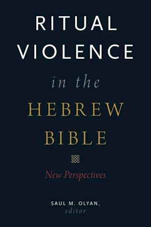 Ritual Violence in the Hebrew Bible