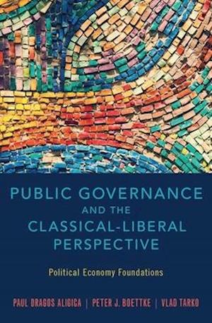 Public Governance and the Classical-Liberal Perspective: Political Economy Foundations