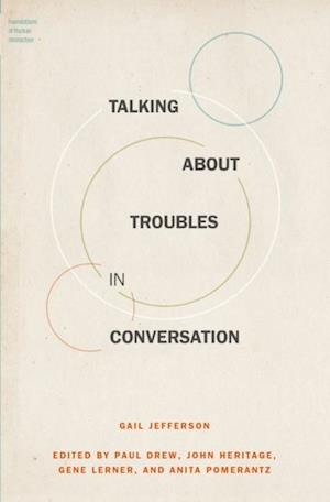 Talking About Troubles in Conversation