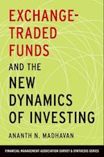 Exchange-Traded Funds and the New Dynamics of Investing