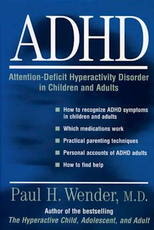 ADHD: Attention-Deficit Hyperactivity Disorder in Children and Adults