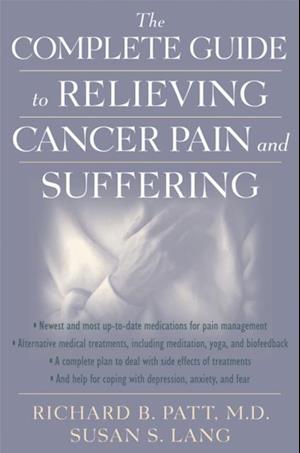 Complete Guide to Relieving Cancer Pain and Suffering