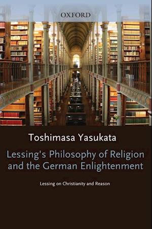 Lessing's Philosophy of Religion and the German Enlightenment