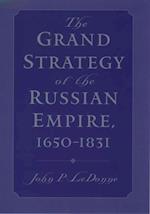 Grand Strategy of the Russian Empire, 1650-1831