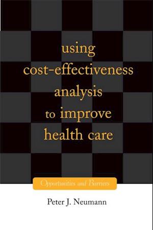 Using Cost-Effectiveness Analysis to Improve Health Care