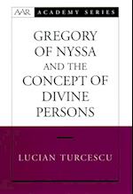 Gregory of Nyssa and the Concept of Divine Persons