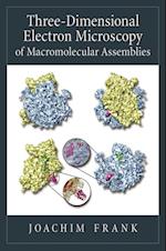 Three-Dimensional Electron Microscopy of Macromolecular Assemblies