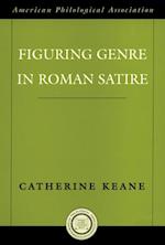 Figuring Genre in Roman Satire