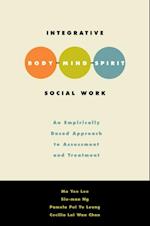 Integrative Body-Mind-Spirit Social Work