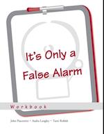 It's Only a False Alarm