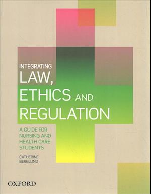 Integrating Law, Ethics and Regulation