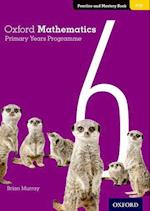 Oxford Mathematics Primary Years Programme Practice and Mastery Book 6