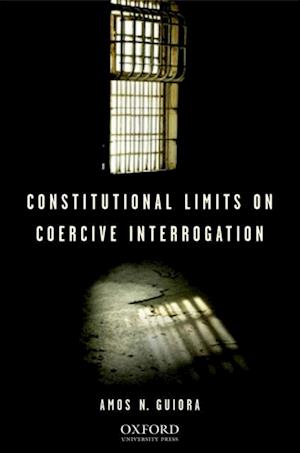 Constitutional Limits on Coercive Interrogation