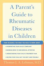 Parent's Guide to Rheumatic Disease in Children