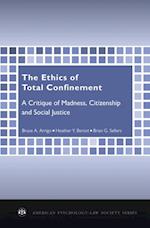Ethics of Total Confinement