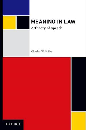 Meaning in Law: A Theory of Speech