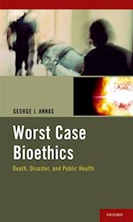 Worst Case Bioethics