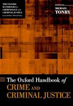 Oxford Handbook of Crime and Criminal Justice