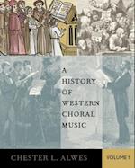 History of Western Choral Music, Volume 1