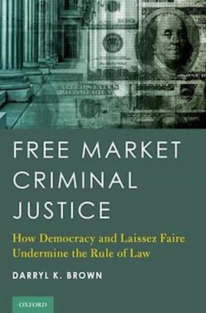 Free Market Criminal Justice