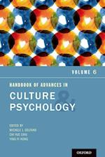 Handbook of Advances in Culture and Psychology, Volume 6