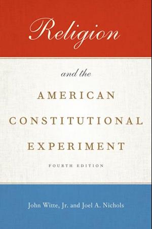 Religion and the American Constitutional Experiment