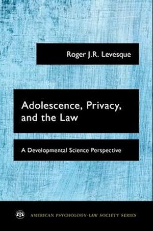 Adolescence, Privacy, and the Law