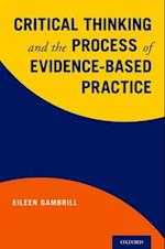 Critical Thinking and the Process of Evidence-Based Practice