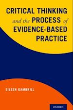 Critical Thinking and the Process of Evidence-Based Practice