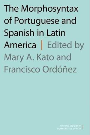 The Morphosyntax of Portuguese and Spanish in Latin America