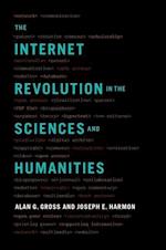 The Internet Revolution in the Sciences and Humanities
