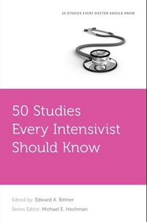 50 Studies Every Intensivist Should Know