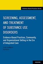 Screening, Assessment, and Treatment of Substance Use Disorders