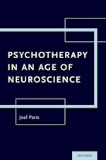 Psychotherapy in An Age of Neuroscience