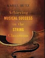 Achieving Musical Success in the String Classroom