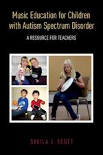 Music Education for Children with Autism Spectrum Disorder