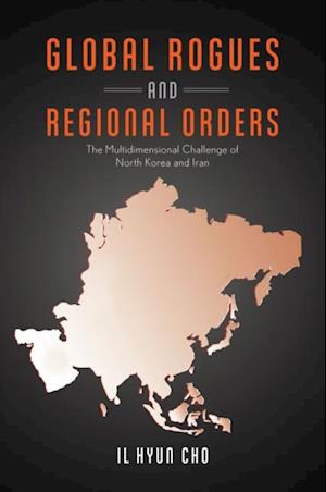 Global Rogues and Regional Orders