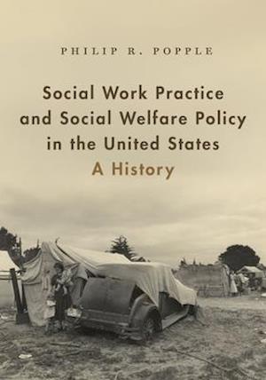 Social Work Practice and Social Welfare Policy in the United States