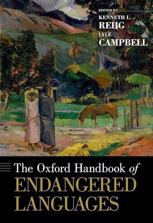 The Oxford Handbook of Endangered Languages