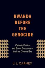 Rwanda Before the Genocide