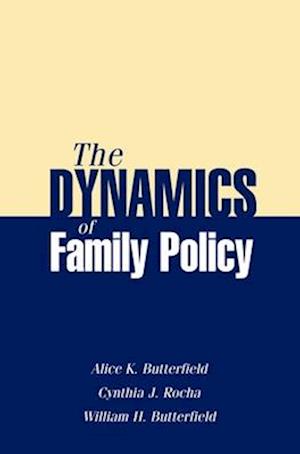 The Dynamics of Family Policy