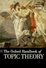 The Oxford Handbook of Topic Theory