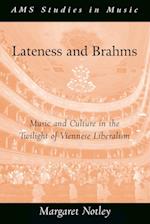 Lateness and Brahms