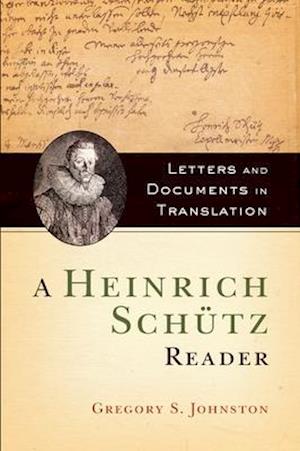 A Heinrich Schütz Reader