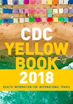 CDC Yellow Book 2018: Health Information for International Travel