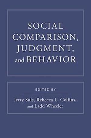 Social Comparison, Judgment, and Behavior