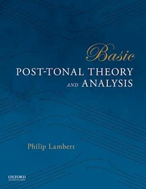 Basic Post-Tonal Theory and Analysis