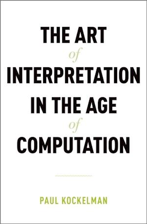 Art of Interpretation in the Age of Computation
